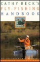 Cathy Beck's Fly-Fishing Handbook - Cathy Beck, Lefty Kreh