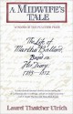 A Midwife's Tale: The Life of Martha Ballard, Based on Her Diary, 1785-1812 - Laurel Thatcher Ulrich