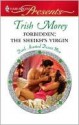 Forbidden: The Sheikh's Virgin (Mills & Boon Modern) (Dark-Hearted Desert Men - Book 3) - Trish Morey