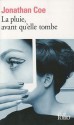 La pluie, avant qu'elle tombe - Jonathan Coe, Serge Chaumin, Djamila Chauvin