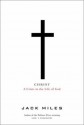 Christ: A Crisis in the Life of God - Jack Miles