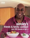 Ainsley Harriott's Friends & Family Cookbook - Ainsley Harriott