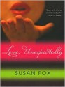 Love, Unexpectedly - Susan Fox