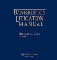 Bankruptcy Litigation Manual - Michael L. Cook