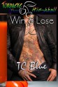 Win and Lose - T.C. Blue