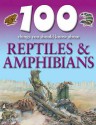 100 Things You Should Know About Reptiles And Amphibians - Ann Kay