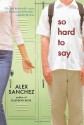 So Hard to Say - Alex Sanchez