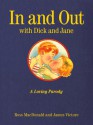 In and Out with Dick and Jane: A Loving Parody - Ross MacDonald, James Victore