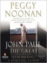 John Paul the Great - Peggy Noonan