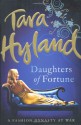 Daughters Of Fortune - Tara Hyland