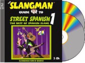 The Slangman Guide to Street Spanish 1: The Best of Spanish Slang - David Burke