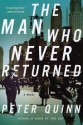 The Man Who Never Returned - Peter Quinn