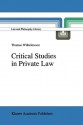 Critical Studies in Private Law: A Treatise on Need-Rational Principles in Modern Law - Thomas Wilhelmsson