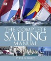 The Complete Sailing Manual - Steve Sleight