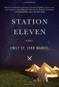 By Emily St. John Mandel Station Eleven: A novel - Emily St. John Mandel