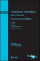 Processing of Nanoparticle Materials and Nanostructured Films - Kathy Lu, Chris Li, Eugene Medvedovski, Eugene A Olevsky, ACerS