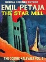 The Star Mill [The Cosmic Kalevala #2] - Emil Petaja