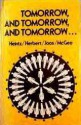 Tomorrow, and Tomorrow, and Tomorrow ... - Robert A. Heinlein, Harlan Ellison, H.G. Wells, Arthur C. Clarke, J.G. Ballard, Robert Silverberg, R.A. Lafferty, Robert Sheckley, Suzette Haden Elgin, Mack Reynolds, Theodore Sturgeon, Eric Frank Russell, Fredric Brown, Clifford D. Simak, Vernor Vinge, Walter M. Miller