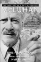 Marshall McLuhan: The Medium And The Messenger - Philip Marchand, Neil Postman