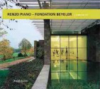 Renzo Piano Fondation Beyeler: A Home For Art - Fondation Beyeler, Renzo Piano