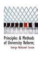 Principles & Methods of University Reform; - George Nathaniel Curzon