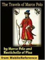 The Travels of Marco Polo - Complete - Marco Polo, Rustichello Of Pisa, Henry Yule