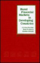 Rural Financial Markets in Developing Countries - J.D. von Pischke, Dale W. Adams