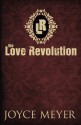 The Love Revolution - Joyce Meyer