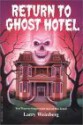 Return to Ghost Hotel - Larry Weinberg