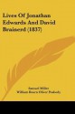 Lives of Jonathan Edwards and David Brainerd (1837) - Samuel Miller, William Bourn Oliver Peabody