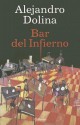 Bar del Infierno - Alejandro Dolina