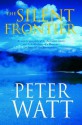 The Silent Frontier - Peter Watt