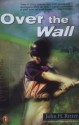 Over the Wall - John H. Ritter