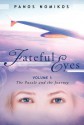 Fateful Eyes: Volume 1: The Puzzle and the Journey - Panos Nomikos