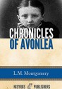 Chronicles of Avonlea - L.M. Montgomery