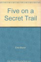 Five On A Secret Trail - Enid Blyton