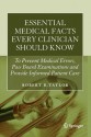 Essential Medical Facts Every Clinician Should Know: To Prevent Medical Errors, Pass Board Examinations And Provide Informed Patient Care - Robert B. Taylor