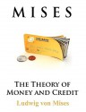 The Theory of Money and Credit - Ludwig von Mises