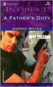 A Father's Duty: New Orleans Confidential - Joanna Wayne