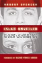 Islam Unveiled: Disturbing Questions about the World's Fastest-Growing Faith - Robert Spencer, David Pryce-Jones