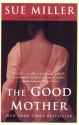 The Good Mother - Sue Miller