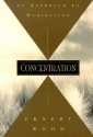 Concentration: An Approach to Meditation - Ernest Egerton Wood