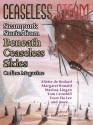 Ceaseless Steam: Steampunk Stories from Beneath Ceaseless Skies Online Magazine - Margaret Ronald, Marissa Lingen, Tom Crosshill, Tony Pi, Yoon Ha Lee, Aliette de Bodard, Scott H. Andrews