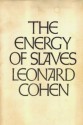 The Energy of Slaves - Leonard Cohen