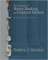 Economics of Money, Banking, and Financial Markets, The (8th Edition) - Frederic S. Mishkin