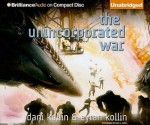 The Unincorporated War - Dani Kollin, Eric G. Dove