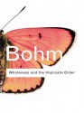 Wholeness and the Implicate Order - David Bohm