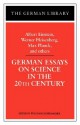 German Essays on Science in the 20th Century: Albert Einstein, Werner Heisenberg, Max Planck, and ot - Wolfgang Schirmacher, Max Planck