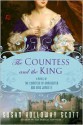 The Countess and the King: A Novel of the Countess of Dorchester and King James II - Susan Holloway Scott