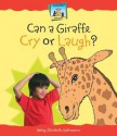 Can a Giraffe Cry or Laugh? - Mary Elizabeth Salzmann